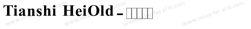 Tianshi HeiOld字体转换